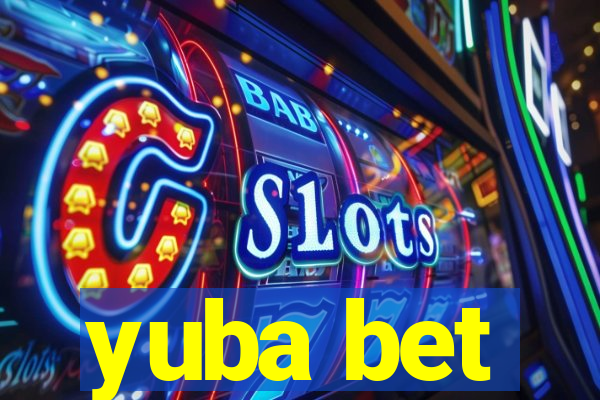 yuba bet